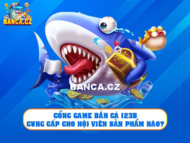 Đôi nét về các sảnh chơi bắn cá tại cổng game bắn cá 123B