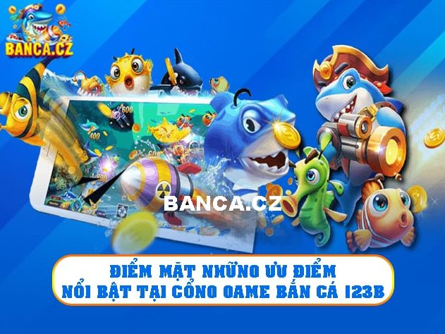 Cổng game bắn cá 123B cung cấp cho hội viên sản phẩm nào?